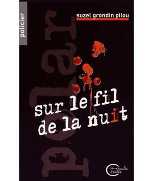 Sur le fil de la nuit