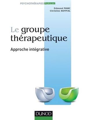 La pratique du groupe thérapeutique, approche intégrative