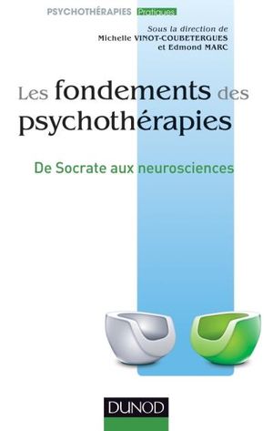 Les fondements des psychothérapies des origines aux neuros