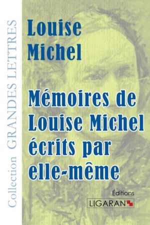 Mémoires de Louise Michel écrits par elle-même