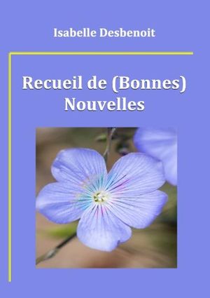 Recueil de (bonnes) nouvelles