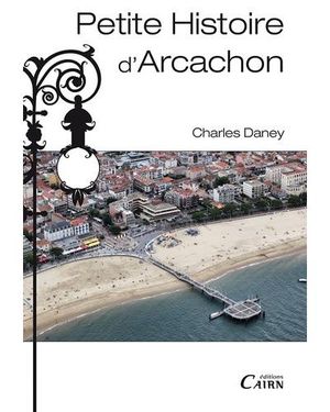 Petite histoire d'Arcachon