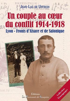 Un couple au coeur du conflit de 1914-1918