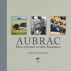 Aubrac : des racines et des hommes