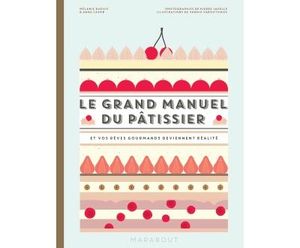 Le grand manuel du pâtissier