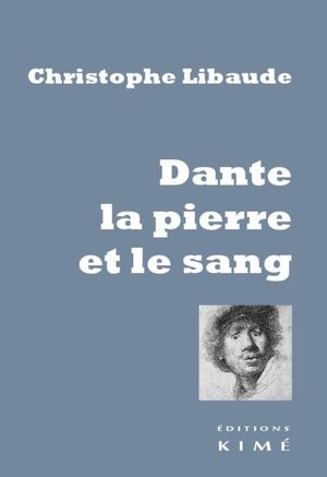 Dante, la pierre et le sang