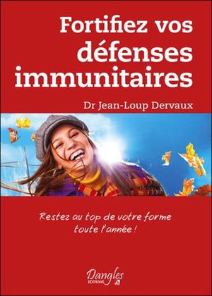 Fortifiez vos défenses immunitaires