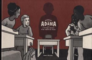Adama l'étrange absence d'un copain de classe