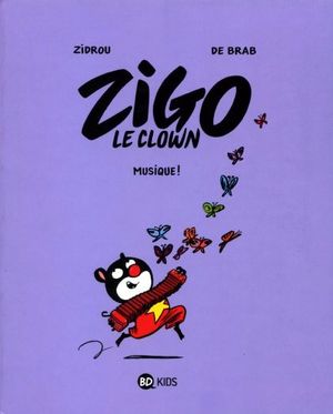 Musique ! - Zigo le Clown, tome 3
