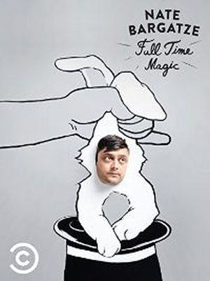 Nate Bargatze : Full Time Magic