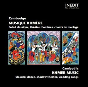 Cambodge: Musique classique khmère, théâtre d'ombres et chants de mariage