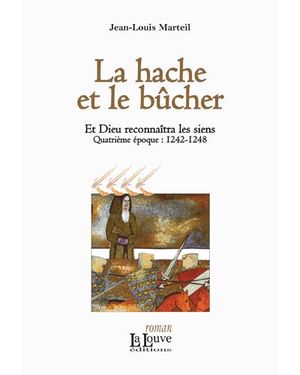 La hache et le bûcher et Dieu reconnaîtra les siens