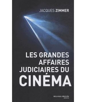 Les grandes affaires judiciaires du cinéma