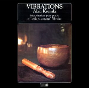 Vibrations - Improvisations pour piano et "bols chantants" Tibétains