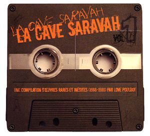 La cave Saravah Vol. 1 - Une compilation d'oeuvres rares et inédites (1966 to 1980) par Love Poulbot