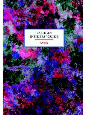 The fashion insider's guide to paris
