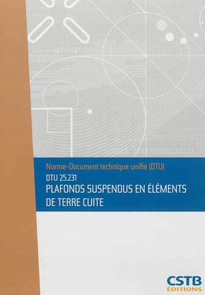 Dtu 25.231 plafonds suspendus en elements de terre cuite. no