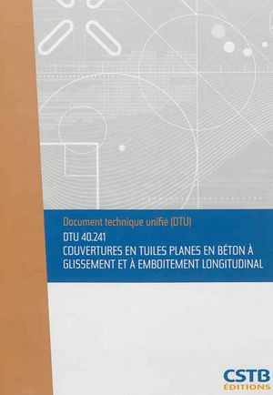 Dtu 40.241 couverture en tuiles planes en beton a glissement