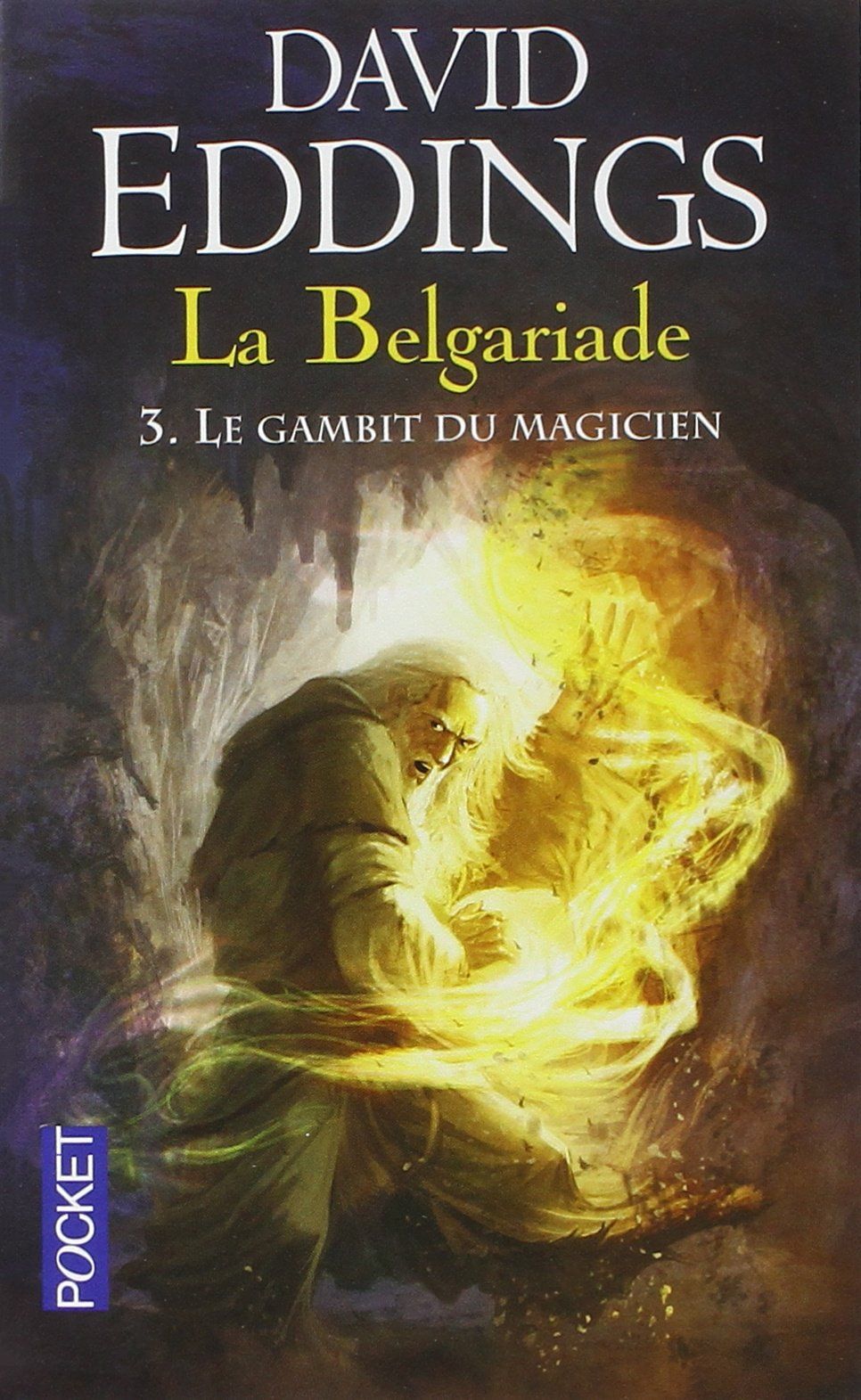 Lépéiste Qui Se Rêvait Magicien Scan Vf Le Gambit du magicien - La Belgariade, tome 3 - David Eddings