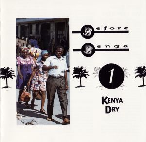 Before Benga Vol. One: Kenya Dry