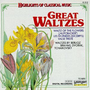 Highlights of Classical Music: Great Waltzes