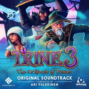 Trine 3: The Artifacts of Power (Original Game Soundtrack) (OST)