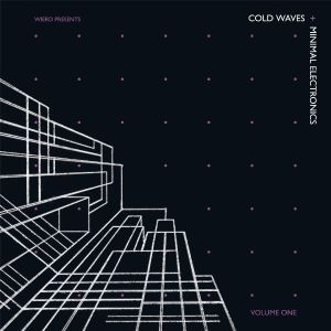 Cold Waves and Minimal Electronics, Volume 1