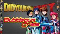 Bubblegum Crisis