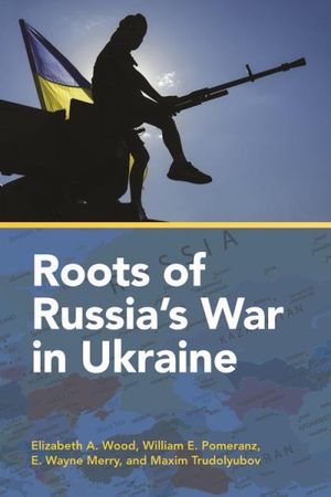 Roots of Russia's War in Ukraine