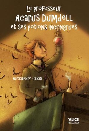 Le professeur Acarus Dumdell et ses potions incongrues