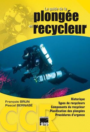 Le guide de la plongée en recycleur