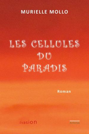 Les cellules du paradis