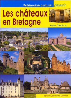 Les châteaux en Bretagne