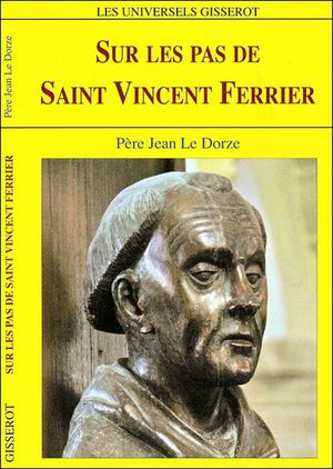 Sur les pas de saint Vincent Ferrier