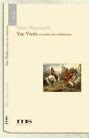 Vae victis et autres tirs collatéraux