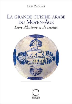 La grande cuisine arabe du Moyen-Age