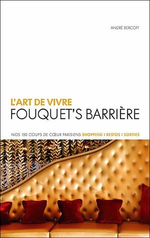 L'art de vivre au Fouquet's barriere