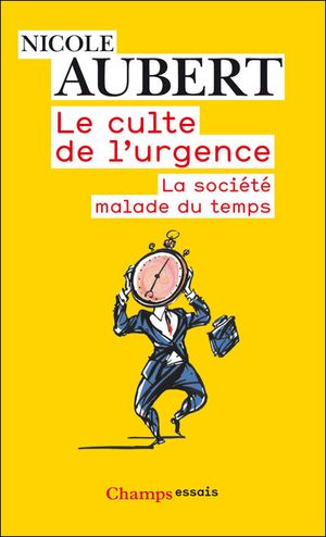 Le Culte de l'urgence