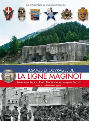 Hommes et ouvrages de la ligne Maginot
