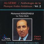 Pochette Algérie: Anthologie de la musique Arabo-Andalouse, Volume 2. La nûba ghrib