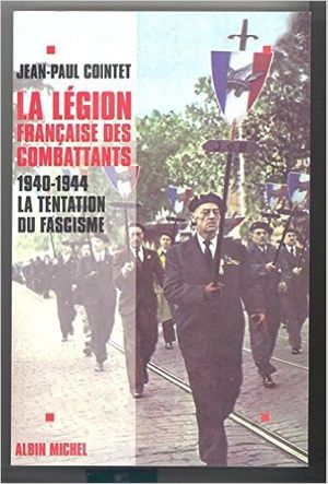 La légion française des combattants : la tentation du fascisme