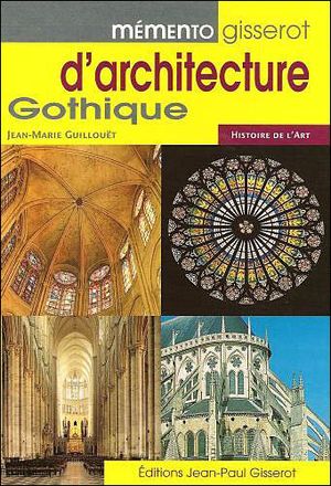 Mémento Gisserot de l'architecture gothique