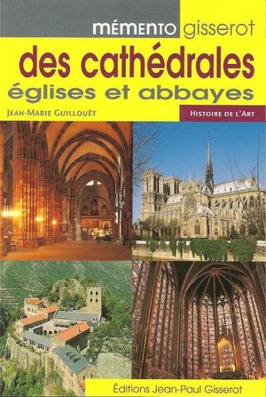 Mémento Gisserot des cathédrales, églises et abbayes