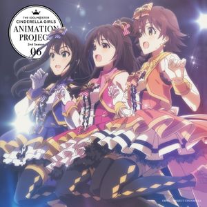 THE IDOLM@STER CINDERELLA GIRLS ANIMATION PROJECT 2nd Season 06 (Single)