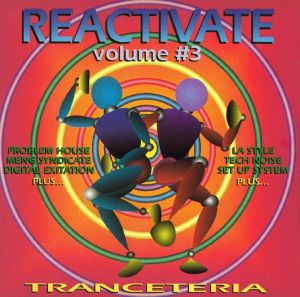 Reactivate, Volume #3: Tranceteria