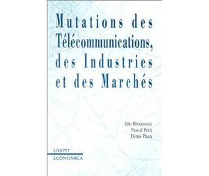 Mutation des télécommunications des industries et des marchés