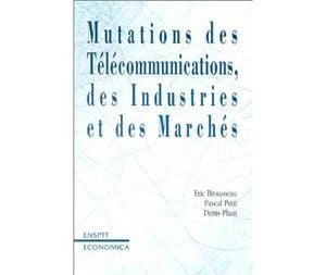 Mutation des télécommunications des industries et des marchés