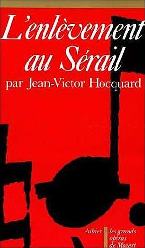 L'Enlèvement au sérail (précédé de) "Zaïde"