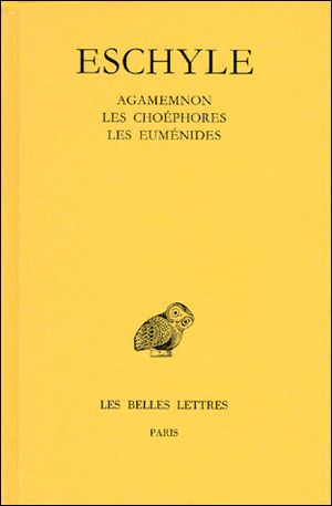 Agamemnon · Les Choéphores · Les Euménides
