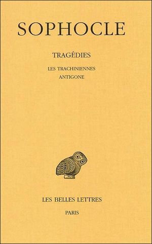 Les Trachiniennes / Antigone